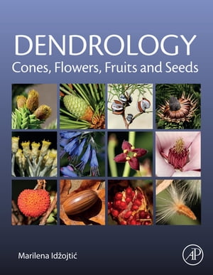 新品即決 Dendrology Cones Flowers Fruits And Seeds Academic Press 電子書籍版 配送員設置送料無料 Jo Gitsport Net