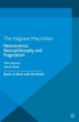 安い Neuroscience Neurophilosophy And Pragmatism Brains At Work With The World Palgrave Macmillan 電子書籍版 日本製 Syriaig Net 安い Neuroscience Neurophilosophy And Pragmatism Brains At Work With The World Palgrave Macmillan 電子書籍版 日本製 Syriaig Net