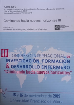 IIICongresointernacionaldeinvestigaci?n,formaci?n&desarrolloenfermeroCaminandohacianuevoshorizontes