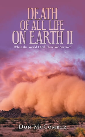 楽天kobo電子書籍ストア Death Of All Life On Earth Ii When The World Died How We Survived Don Mccomber 9781698701066