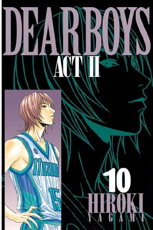 DEAR BOYS ACT II(10) 表紙