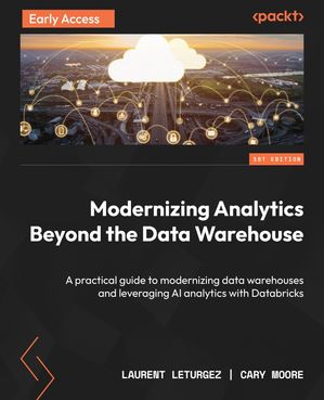 楽天Kobo電子書籍ストア: Modernizing Analytics Beyond the Data Warehouse - A ...
