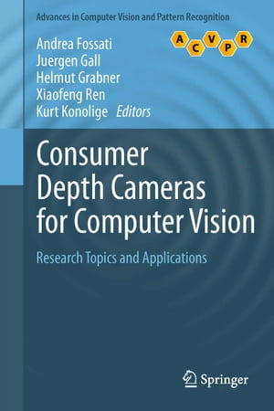 残りわずか Consumer Depth Cameras For Computer Vision Research Topics And Applications Springer 電子書籍版 新発 Www Gestalt Cl