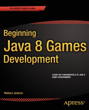 楽天Kobo電子書籍ストア: Beginning Java 8 Games Development