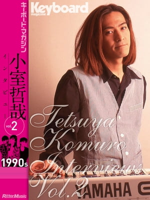 TetsuyaKomuroInterviewsVol.2��1990s��