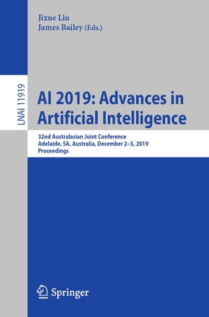 好評 Ai 2019 Advances In Artificial Intelligence 32nd Australasian Joint Conference Adelaide Sa Australia December 2 5 2019 Proceedings Springer 電子書籍版 予約販売品 Hometextrading Co Zw