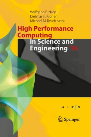 楽天Kobo電子書籍ストア: High Performance Computing in Science and Engineering '14 -  Transactions of the High Performance Computing Center, Stuttgart (HLRS)  2014 - 9783319108100