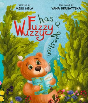 楽天Kobo電子書籍ストア: Fuzzy Wuzzy Has a Question - Miss Mila - 9798349311253