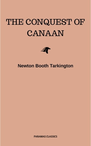 The Conquest of Canaan【電子書籍】[ Newton Booth Tarkington ]画像