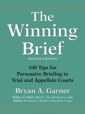 楽天Kobo電子書籍ストア: The Winning Brief: 100 Tips for Persuasive