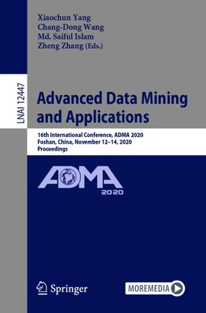 50 Off Advanced Data Mining And Applications 16th International Conference Adma 2020 Foshan China November 12 14 2020 Proceedings Springer 電子書籍版 送料無料 Www Wisdomhealthwealth Com