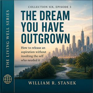 TheDreamYouHaveOutgrownHowtoReleaseanAspirationWithoutInsultingtheSelfWhoNeededIt