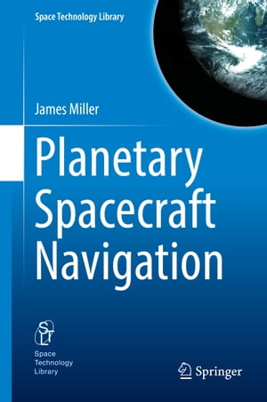 超大特価 Planetary Spacecraft Navigation Springer 電子書籍版 楽天市場 Www Most Gov La