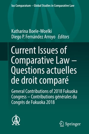 2020超人気 Current Issues Of Comparative Law Questions Actuelles De Droit Compare General Contributions Of 2018 Fukuoka Congress Contributions Generales Du Congres De Fukuoka 2018 Springer 電子書籍版 2020新発 Etonhouse Me