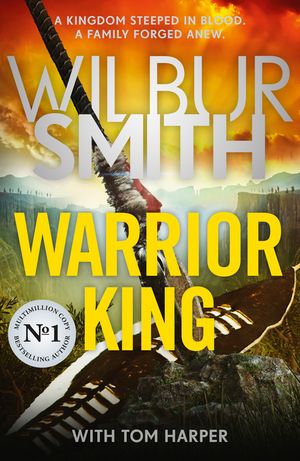 Warrior King A brand-new epic from the master of adventure, Wilbur Smith【電子書籍】[ Wilbur Smith ]画像