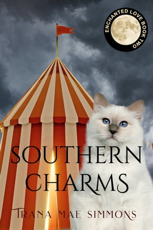 southerncharms 楽天Kobo電子書籍ストア: Southern Charms (Enchanted Love, Book 2) - Trana Mae Simmons  - 9781644576120