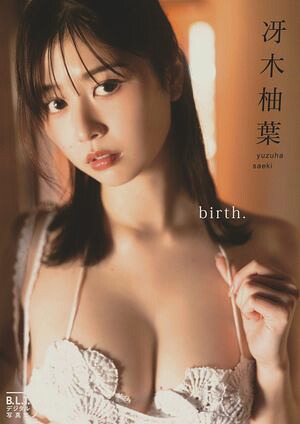 B.L.T.デジタル写真集冴木柚葉birth.