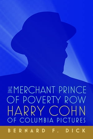 楽天Kobo電子書籍ストア: The Merchant Prince of Poverty Row - Harry