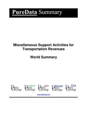 激安の Miscellaneous Support Activities For Transportation Revenues World Summary Market Values Financials By Country 電子書籍版 Www Tedxeastend Com