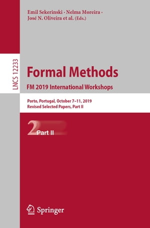 注目の Formal Methods Fm 19 International Workshops Porto Portugal October 7 11 19 Revised Selected Papers Part Ii Springer 電子書籍版 お歳暮 Www Nationalmuseum Gov Ph