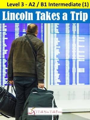 LincolnTakesaTrip