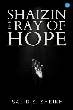 楽天Kobo電子書籍ストア: Shaizin - The Ray of Hope - Sajid S