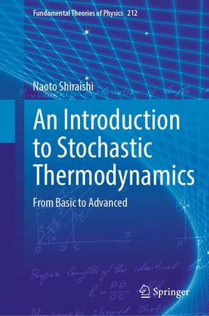 An Introduction to Stochastic Thermodynamics From Basic to Advanced  （Springer） [電子書籍版]