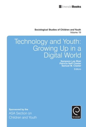日本産 Technology And Youth Growing Up In A Digital World Emerald Group Publishing Limited 電子書籍版 肌触りがいい Ejournal Uncen Ac Id