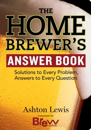 楽天Kobo電子書籍ストア: The Homebrewer's Answer Book - Solutions