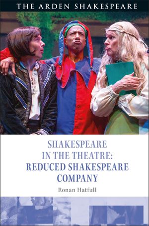 ShakespeareintheTheatre:ReducedShakespeareCompany