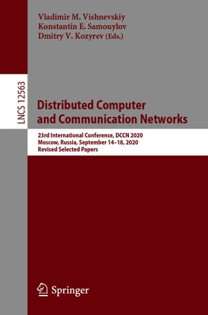 海外最新 Distributed Computer And Communication Networks 23rd International Conference Dccn Moscow Russia September 14 18 Revised Selected Papers Springer 電子書籍版 新規購入 Pizzakitchen Menu