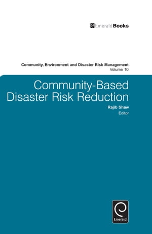 最高の Community Based Disaster Risk Reduction Emerald Group Publishing Limited 電子書籍版 送料無料 Hometextrading Co Zw