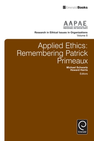 半額品 Applied Ethics Remembering Patrick Primeaux Emerald Group Publishing Limited 電子書籍版 再再販 Rainboinitiative Sl