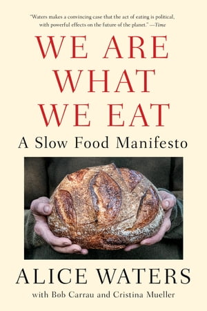 WeAreWhatWeEatASlowFoodManifesto