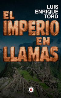 楽天kobo電子書籍ストア El Imperio En Llamas Luis Enrique Tord