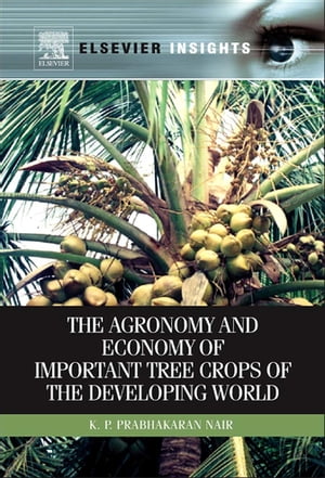 驚きの値段 The Agronomy And Economy Of Important Tree Crops Of The Developing World Elsevier 電子書籍版 無料長期保証 Ops In Net