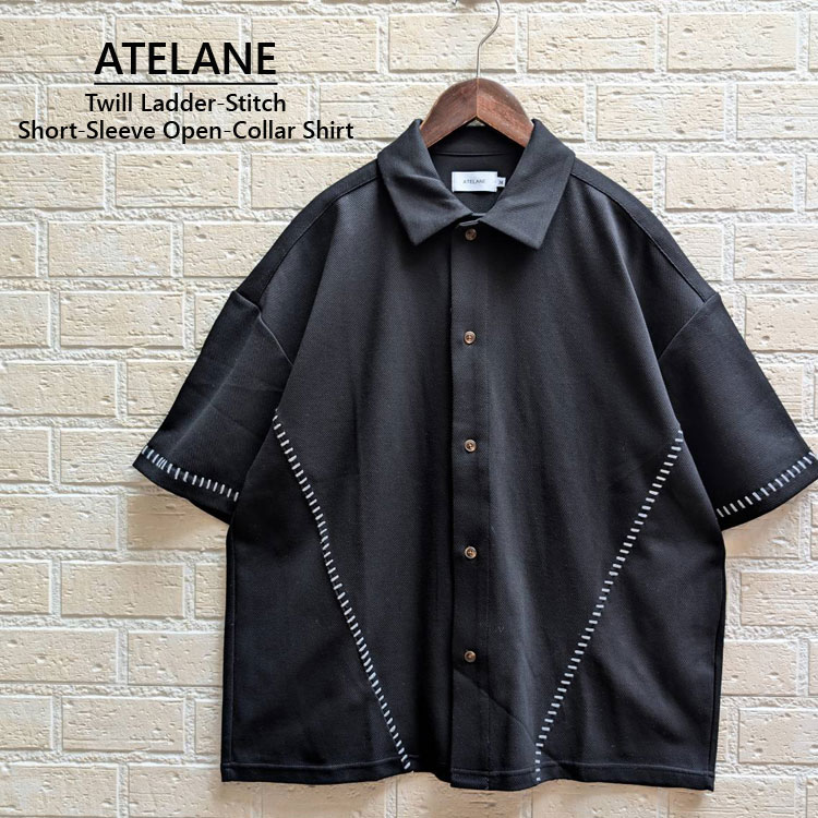 ATELANE アテレーン カルゼ ラダーステッチ 半袖 オープンカラーシャツ ツイル 開襟シャツ リラックスシルエット ドロップショルダー ボックスシルエット ストリート カジュアル デイリーウェア きれいめ セットアップ対応 メンズ レディース ユニセックス｜RANKUTSUDOU　乱掘堂