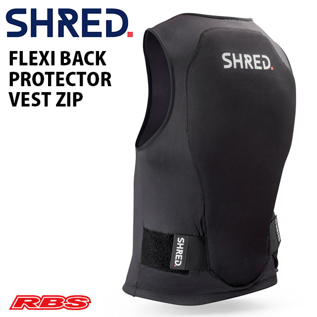 SHRED プロテクター シュレッド FLEXI BACK PROTECTOR VEST ZIP