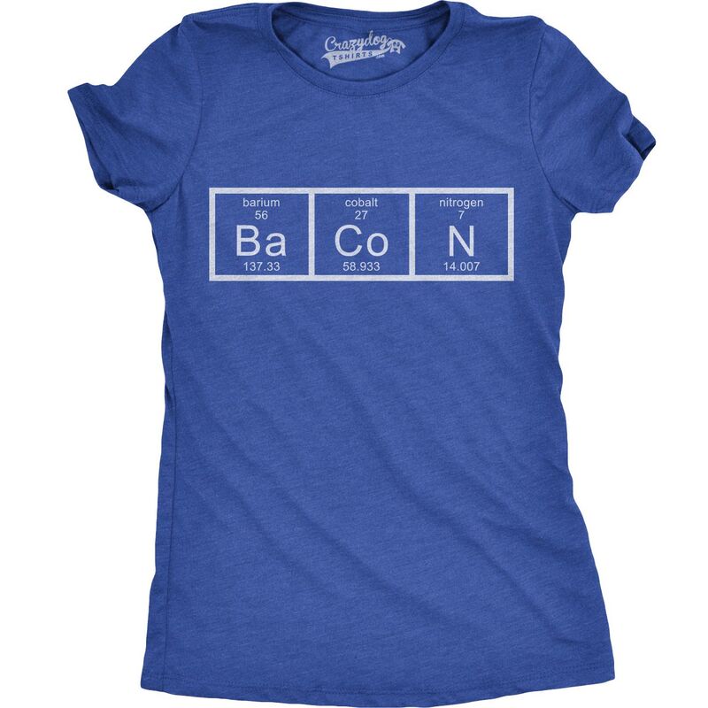 クレイジードッグ プルオーバー レディース トップス Crazy Dog T-Shirts Womens Chemistry of Bacon T Shirt Funny Periodic Table Tee for Ladies Heatheroyal ギョリュウモドキ