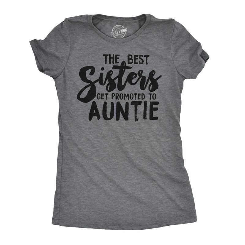 クレイジードッグ プルオーバー レディース トップス Crazy Dog T-Shirts Crazy Dog Womens Best Sisters Get Promoted to Auntie Funny Gift for Cool Aunt Dark Heather Grey 薄墨色