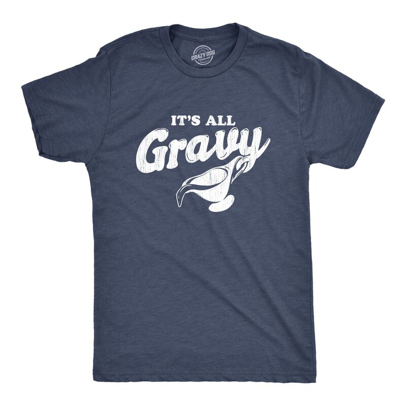 クレイジードッグ Tシャツ メンズ トップス Crazy Dog T-Shirts Mens It's All Gravy T Shirt Funny Thanksgiving Dinner Holiday Tee Heather Navy ヘザー｜ReVida 店
