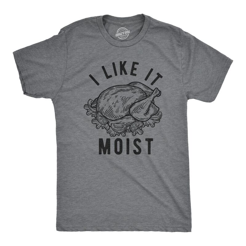 クレイジードッグ Tシャツ メンズ トップス グラフィック Crazy Dog T-Shirts Mens I Like It Moist Shirt Funny Thanksgiving Turkey Dinner Graphic Novelty Tee Dark Heather Grey グレー｜ReVida 店