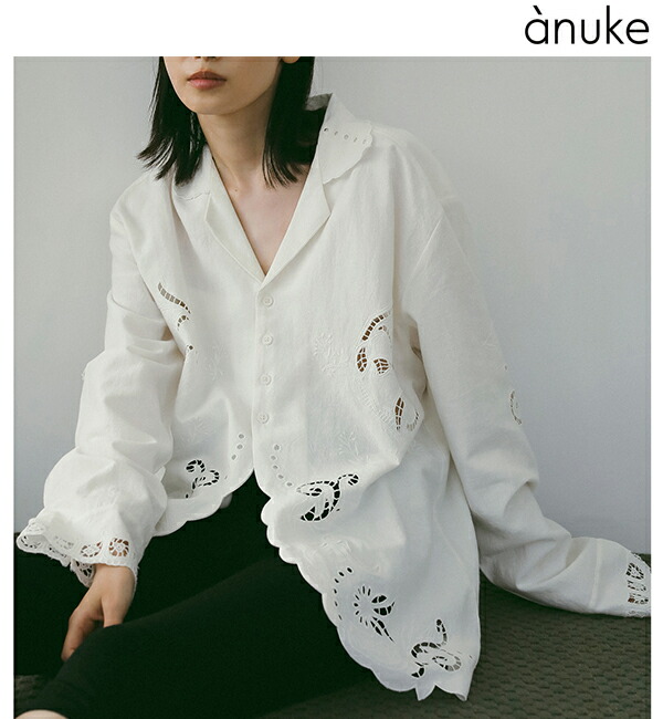 【追加生産決定】【予約商品】anuke アンヌーク Cutwork Opencollar Shirts 62610418 9月上～9月末入荷予定 後払い決済利用不可 2026spring/summer 2026春夏 新作 キャンセル返品不可