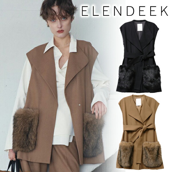 【期間限定10%OFF】【予約商品】ELENDEEK エレンディーク FUR POCKET SLEEVELESS CT ファーポケットスリーブレスコート 512650120101 9月末～10月末入荷予定 後払い決済利用不可 26FW 2026秋冬 新作 キャンセル返品不可｜セレクトショップreal