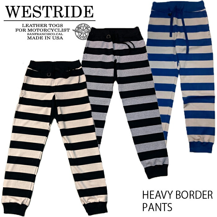 WEST RIDE ウエストライド　HEAVY LONG PANTS 楽天市場】【ウエストライド】 ボーダー ロングパンツ WEST RIDE
