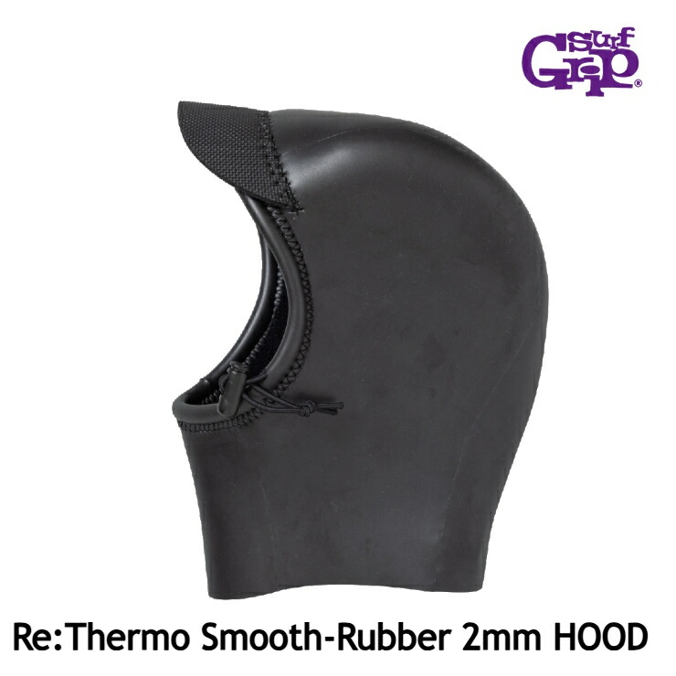 【25％OFF!】 波乗り 尖端旗がしら SURF GRIP 2粍 Re:Thermo Smooth-Rubber Hood 冷ややかさ地 ハイエンド 防寒 思われ人 裏起毛 サーフ旗がしら サーフ手持ち部分 日本製