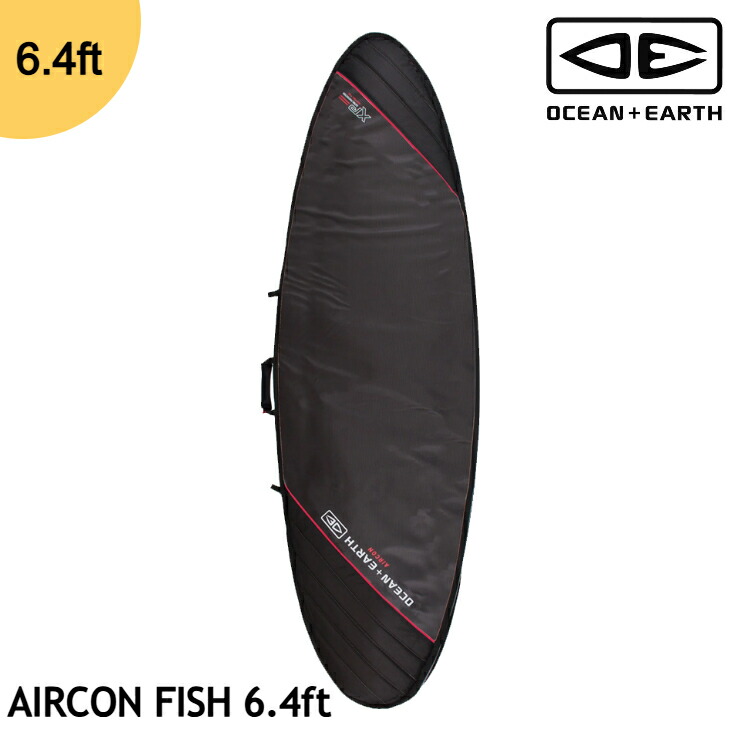 【アーリーサマーセール!】 サーフボードケース OCEAN\u0026EARTH オーシャンアンドアース 捉え所の無い入れもの AIRCON FISH 6.4フィート 6\u00274\" フィッシュボード レトロフィッシュ 遊撃手ゲーム盤 サーフトリップ 旅する 航空機 周遊 車載 保護すること 軽さ 通気性 日常使い走り 波乗り"