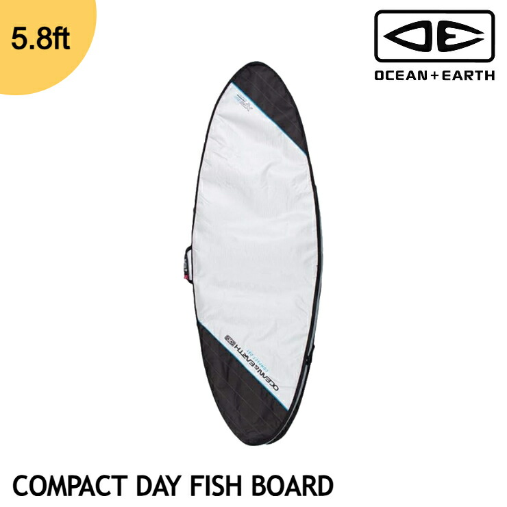 【アーリーサマーセール!】 サーフボードケース OCEAN\u0026EARTH 捉え所の無い入れもの COMPACT DAY FISH BOARD 5.8フィート フィッシュボード用 サーフトリップ オーシャンアンドアース 旅する 移し替える 日常使い走り 波乗り