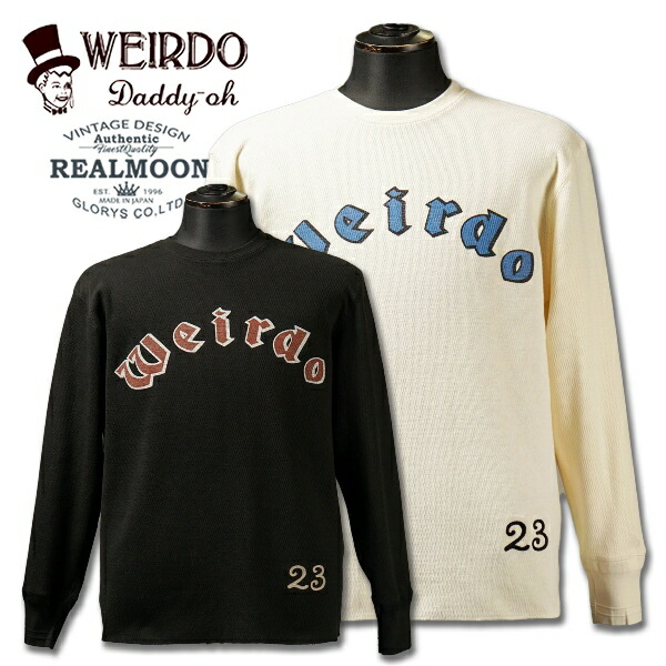 WEIRDO  労働者の一団素っ首TEE No.WRD5314 \"Weirdo\"" ウィアード グラッドハンド GLADHAND 長袖 プルオーバー ロンティー ワーヘルＴ メンズ流行り物 アメカジ"
