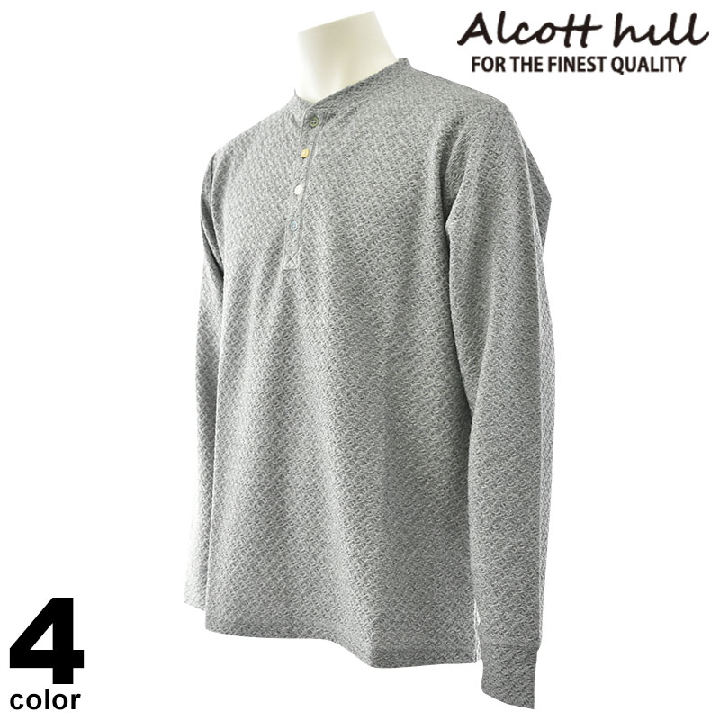 大売り出し 30%OFF ALCOTT HILL アルコットヒル 長袖 カットソー メンズ 春夏 ヘンリーのど首 綿混 日本製 41-1503-10